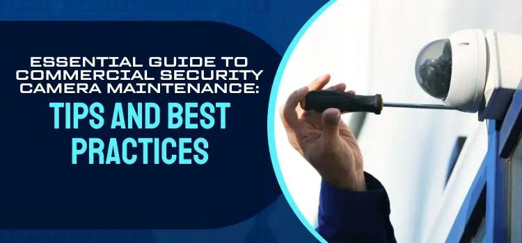 Best Practices for Camera Maintenance: