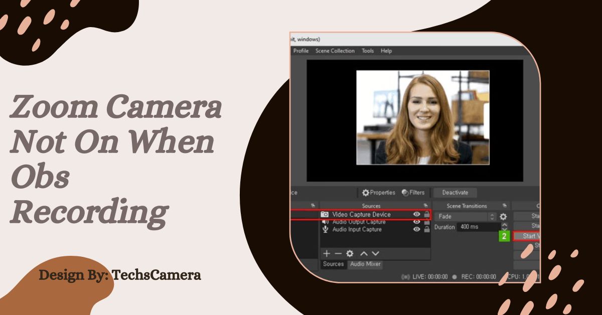 Zoom Camera Not On When Obs Recording – Here’s How to Fix It!