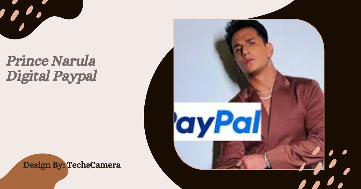 Prince Narula Digital Paypal – Explained Guide!